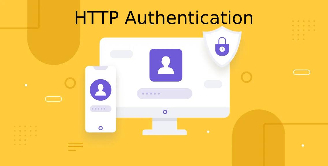 HTTP Authentication là gì? Cách thức hoạt động